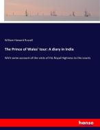 The Prince of Wales' tour: A diary in India di William Howard Russell edito da hansebooks