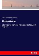 Fishing Gossip di Henry Cholmondeley-Pennell edito da hansebooks