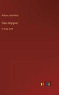 Clara Hopgood di William Hale White edito da Outlook Verlag