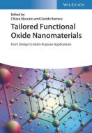 Tailored Functional Oxide Nanomaterials di Chiara Maccato, Davide Barreca edito da Wiley-vch Verlag Gmbh