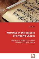 Narrative in the Ballades of Fryderyk Chopin di I-Chen Chen edito da VDM Verlag