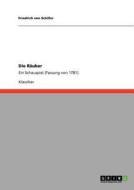 Die Räuber di Friedrich von Schiller edito da GRIN Publishing