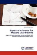 Bayesian Inference for Mixture Distributions di Muhammad Saleem edito da LAP Lambert Academic Publishing