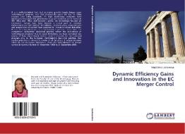 Dynamic Efficiency Gains And Innovation In The Ec Merger Control di Laskowska Magdalena edito da Lap Lambert Academic Publishing