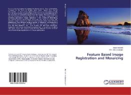 Feature Based Image Registration and Mosaicing di Maski Mahesh, M. V. Subramanyam edito da LAP Lambert Academic Publishing