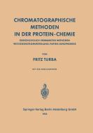Chromatographische Methoden in der Protein-Chemie di Fritz Turba edito da Springer Berlin Heidelberg