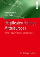 Die pileaten Porlinge Mitteleuropas di Heinrich Dörfelt, Erika Ruske edito da Springer-Verlag GmbH