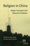 Religion in China: Major Concepts and Minority Positions edito da Austrian Academy of Sciences Press