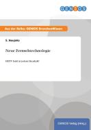 Neue Fernsehtechnologie di S. Naujoks edito da GBI-Genios Verlag