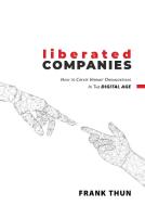 Liberated Companies di Frank Thun edito da Books on Demand