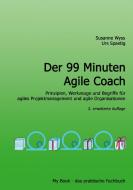 Der 99 Minuten Agile Coach di Susanne Wyss, Urs Spaetig edito da Books on Demand