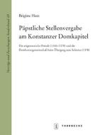 Päpstliche Stellenvergabe am Konstanzer Domkapitel di Brigitte Hotz edito da Thorbecke Jan Verlag