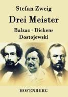 Drei Meister di Stefan Zweig edito da Hofenberg