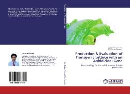 Production & Evaluation of Transgenic Lettuce with an Aphidicidal Gene di Md Bulbul Ahmed, M Monzur Hossain edito da LAP Lambert Acad. Publ.