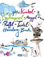 Das große Kritzel-Schnipsel-Maggel-Ruffel-Tüdel-Hamburg-Buch edito da Junius Verlag GmbH