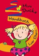 Mini Ducks. Handbuch für Eltern (Deutsch) di Beate Baylie, Karin Schweizer edito da besser englisch lernen