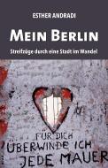 Andradi, E: Mein Berlin di Esther Andradi edito da KLAK Verlag