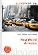 New Weird America edito da Book On Demand Ltd.