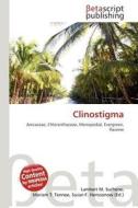 Clinostigma edito da Betascript Publishing