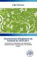 Championnat D\'angleterre De Football D2 2010-2011 edito da Commun