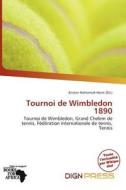 Tournoi De Wimbledon 1890 edito da Dign Press