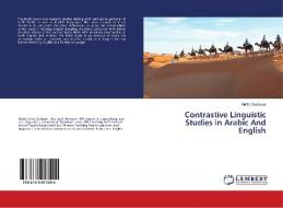 Contrastive Linguistic Studies in Arabic And English di Nafila Qudissya edito da LAP Lambert Academic Publishing