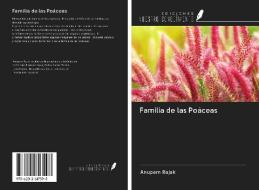 Familia de las Poáceas di Anupam Rajak edito da Ediciones Nuestro Conocimiento