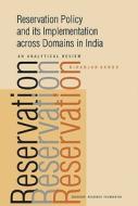 Reservation Policy and Its Implementation Across Domains in India di Niranjan Sahoo edito da Academic Foundation