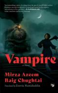 Vampire di Mirza Azeem Baig Chughtai edito da Speaking Tiger Books