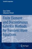 Finite Element and Discontinuous Galerkin Methods for Transient Wave Equations di Gary Cohen, Sébastien Pernet edito da Springer-Verlag GmbH