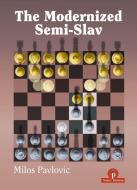 The Modernized Semi-Slav di Pavlovic edito da Thinkers Publishing