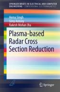 Plasma-based Radar Cross Section Reduction di Hema Singh, Simy Antony, Rakesh Mohan Jha edito da Springer-Verlag GmbH