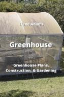 Greenhouse di Irene Adams edito da Irene Adams