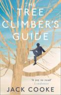 The Tree Climber's Guide di Jack Cooke edito da HarperCollins Publishers
