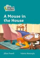 Level 3 - A Mouse In The House! di Jillian Powell edito da Harpercollins Publishers