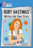 Ruby Hastings Writes Her Own Story di Rachel Charlton-Dailey edito da HarperCollins Publishers