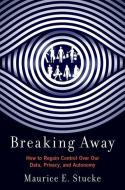 Breaking Away di Maurice Eitel Stucke edito da Oxford University Press Inc