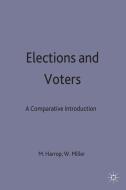 Elections and Voters: A Comparative Introduction di Martin Harrop, William L. Miller edito da SPRINGER NATURE