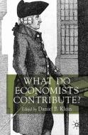 What Do Economists Contribute? di Daniel B. Klein edito da Palgrave Macmillan UK
