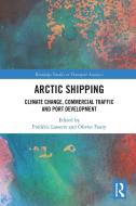 Arctic Shipping edito da Taylor & Francis Ltd