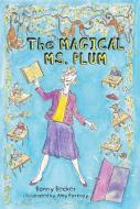 The Magical Ms. Plum di Bonny Becker edito da YEARLING