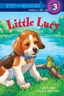 Little Lucy di Ilene Cooper edito da Random House Books for Young Readers