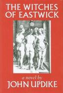 The Witches of Eastwick di John Updike edito da Knopf Publishing Group