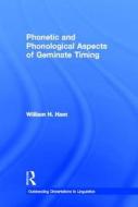 Phonetic and Phonological Aspects of Geminate Timing di William Ham edito da Taylor & Francis Ltd