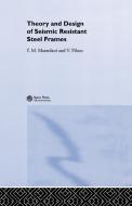 Theory and Design of Seismic Resistant Steel Frames di Federico M. Mazzolani, Vincenzo Piluso edito da Taylor & Francis Ltd