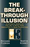 The Breakthrough Illusion di Richard Florida edito da BASIC BOOKS