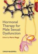 Hormonal Therapy for Male Sexual Dysfunction di M Maggi edito da PAPERBACKSHOP UK IMPORT