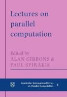 Lectures in Parallel Computation edito da Cambridge University Press