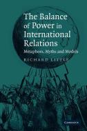The Balance of Power in International Relations di Richard Little edito da Cambridge University Press