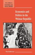 Economics and Politics in the Weimar Republic di Theo Balderston edito da Cambridge University Press